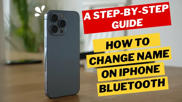 How to Change Name on iPhone Bluetooth